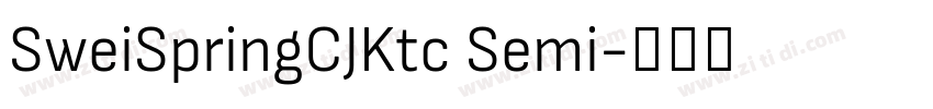 SweiSpringCJKtc Semi字体转换 SweiSpringCJKtc Semi字体转换